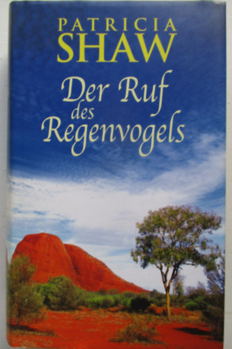 Patricia Shaw: Der Ruf des Regenvogels antikvár