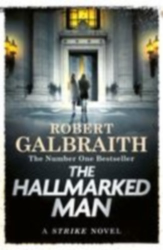 Galbraith, Robert: The Hallmarked Man idegen