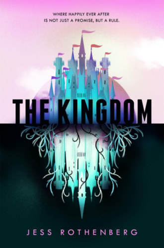 Jess Rothenberg: The Kingdom antikvár