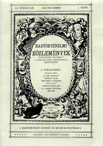 Hermann Róbert; Marian Głosek; Bencze LÁszló; Perjés Géza; Huszár János: Hadtörténelmi közlemények 103. évf. 1990 december 4.szám könyv