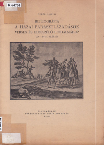 Geréb LÁszló: Bibliográfia a hazai parasztlázadások verses és elbeszélő irodalmához antikvár