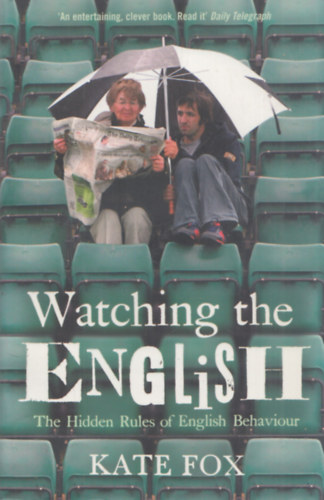 Kate Fox: Watching the English (The Hidden Rules of English Behaviour) antikvár