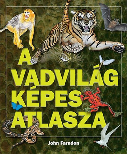 John Farndon: A vadvilág képes atlasza antikvár