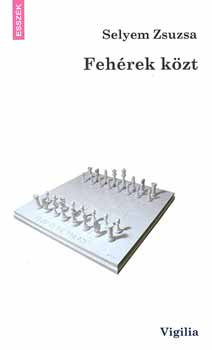 Selyem Zsuzsa: Fehérek közt könyv