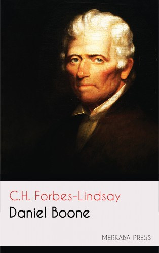 C.H. Forbes-Lindsay: Daniel Boone e-Könyv
