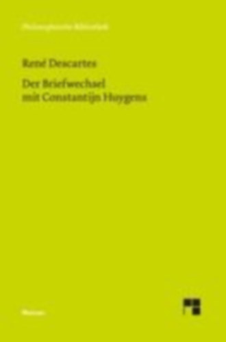Descartes, René: Der Briefwechsel mit Constantijn Huygens idegen