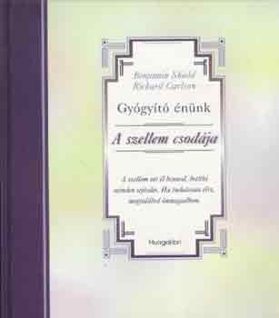 Shield, B.-Carlson, R.: Gyógyító énünk: A szellem csodája antikvár