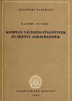 Fuksz, B.A.-Sabat, B.V.: komplex változós függvények és néhány alkalmazásuk antikvár