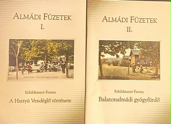 Schildmayer Ferenc: Almádi füzetek I-II. (A Hattyú vendéglő története + Balatonalmádi gyógyfürdő ) antikvár