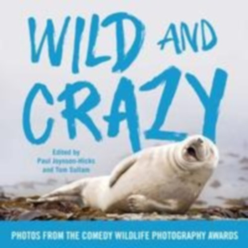 Joynson-Hicks, Paul - Sullam, Tom: Wild and Crazy idegen