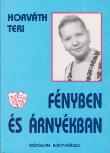 Horváth Teri: Fényben és árnyékban antikvár