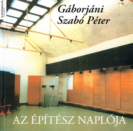 Gáborjáni Szabó Péter: Az építész naplója antikvár