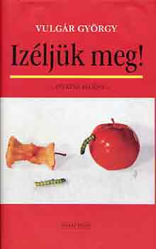 Vulgár György: Izéljük meg! antikvár