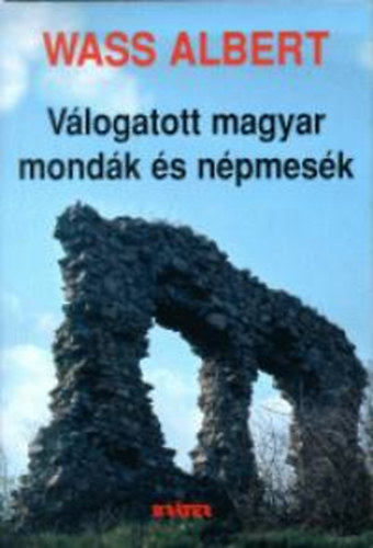 Wass Albert: Válogatott magyar mondák és népmesék  (Wass) antikvár