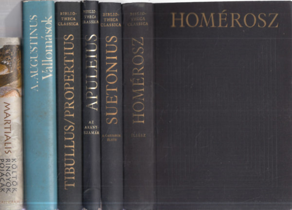 Homérosz, Suetonius, Apuleius, Tibullus-Propertius, A. Augustinus, Marcus Valerius Martialis: 6 db. ókori szerzők művei (Íliász + A caesarok élete + Az aranyszamár + Tibullus és Propertius összes költeményei + Vallomások + Költők, ringyók, pojácák) könyv