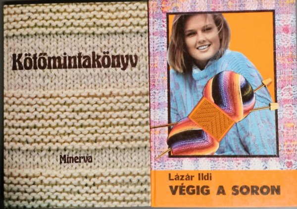 Lázár Ildi: 2db kötés - kézimunka könyv/ Végig a soron + kötőmintakönyv antikvár