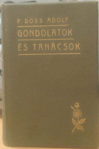 P. Doss Adolf: Gondolatok és tanácsok (1905) antikvár