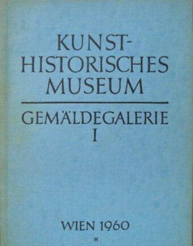 Kunsthistorisches museum - Gemaldegalerie I-II. antikvár