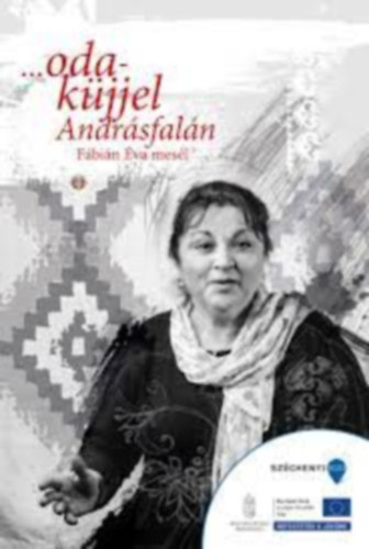 ...odaküjjel Andrásfalán. Fábián Éva mesél antikvár