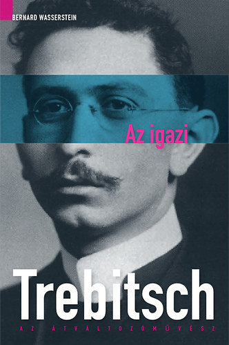 Bernard Wasserstein: Az igazi Trebitsch könyv