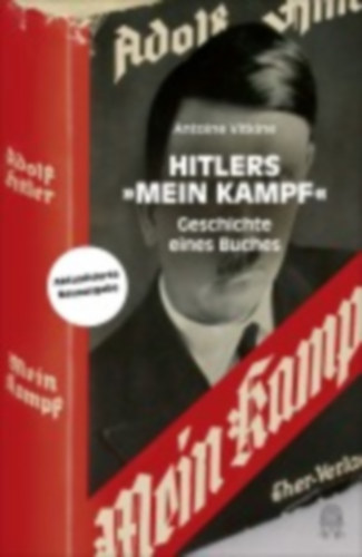 Vitkine, Antoine: Hitlers "Mein Kampf" idegen
