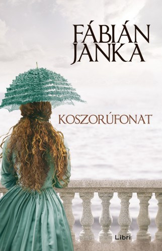 Fábián Janka: Koszorúfonat e-Könyv