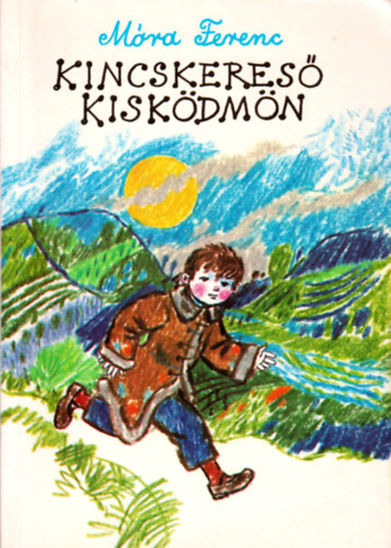 Móra Ferenc: Kincskereső kisködmön antikvár