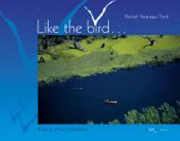 Somogyi-Tóth Dániel: Like the bird... antikvár