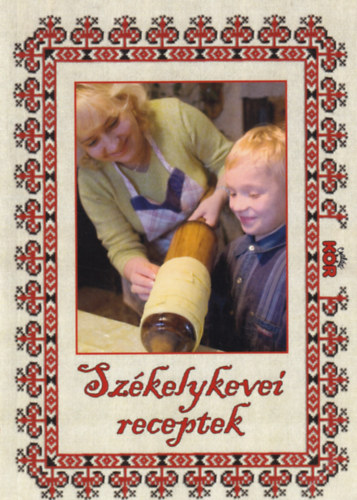 Dani Valéria; Dani Ernő: Székelykevei receptek antikvár