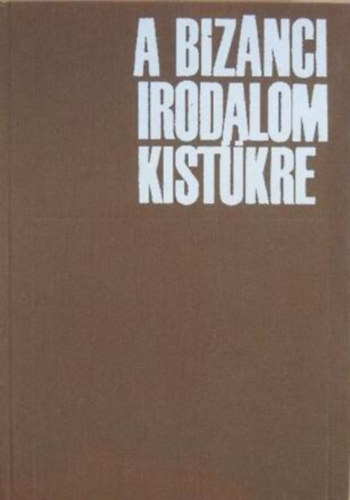 Európa Könyvkiadó: A bizánci irodalom kistükre antikvár