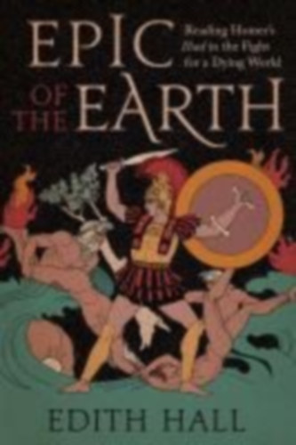 Hall, Edith: Epic of the Earth idegen