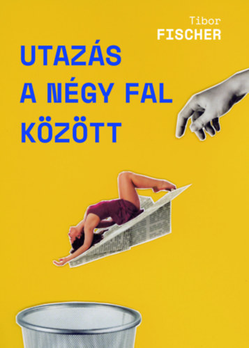 Tibor Fischer: Utazás a négy fal között antikvár
