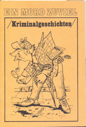 Markóné dr. Bácskai Anna (szerk.): Ein Mord Zuviel - Kriminalgeschichten antikvár