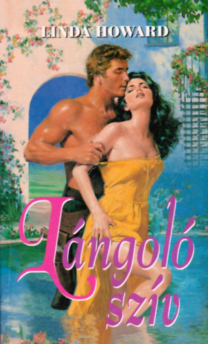 Linda Howard: Lángoló szív antikvár