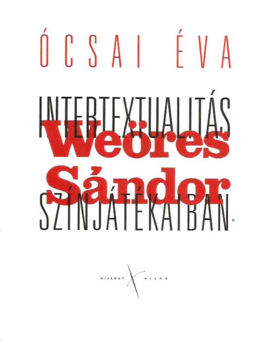 Ócsai Éva: Intertextualitás Weöres Sándor színjátékaiban antikvár