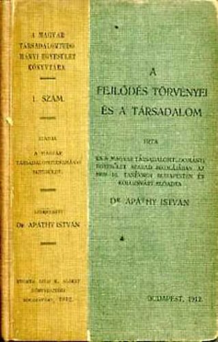Dr. Apáthy István: A fejlődés törvényei és a társadalom antikvár