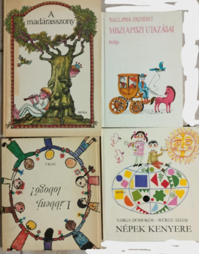 MÓRA kiadó - mesekönyv csomag (4db) _ Népek kenyere + Libbenj lobogó! + Hisziapiszi utazásai + A madárasszony antikvár