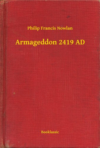 Philip Francis Nowlan: Armageddon 2419 AD e-Könyv