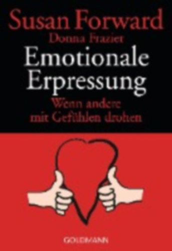 Frazier, Donna - Forward, Susan: Emotionale Erpressung idegen