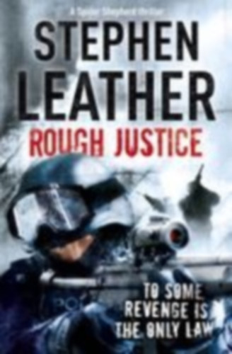 Leather, Stephen: Rough Justice idegen