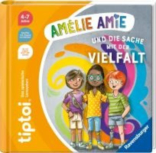 Neudert, Cee: tiptoi® Bildergeschichten über den Umgang mit Gefühlen - Amélie Amie und die Sache mit der Vielfalt idegen