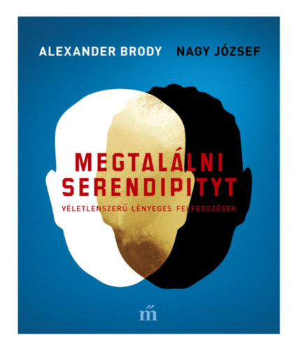 Nagy József, Alexander Brody: Megtalálni Serendipityt könyv
