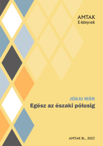 Egész az északi pólusig – Jókai Mór