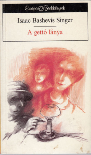 Isaac Bashevis Singer: A gettó lánya antikvár