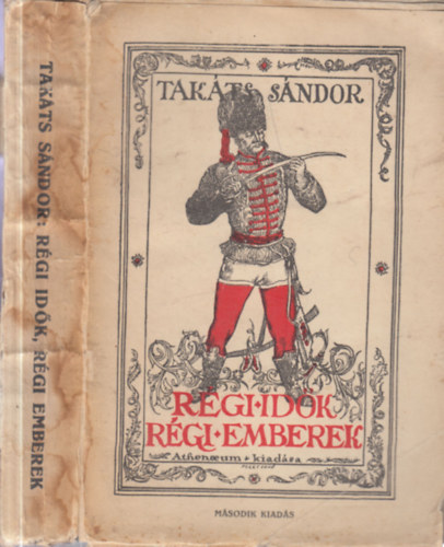 Takáts Sándor: Régi idők, régi emberek antikvár