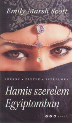 Emily Marsh Scott: Hamis szerelem Egyiptomban antikvár