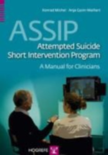 Gysin-Maillart, Anja - Michel, Konrad: ASSIP - Attempted Suicide Short Intervention Program idegen