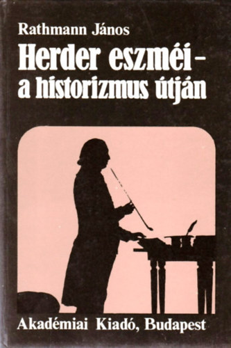 Rathmann János: Herder ​eszméi - a historizmus útján antikvár
