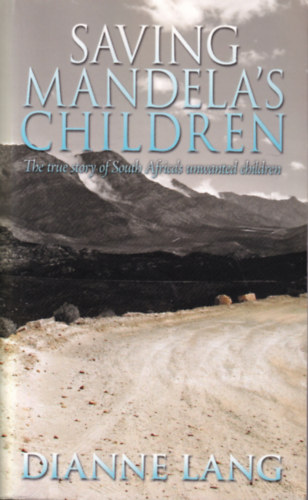 Dianne Lang: Saving Mandela's Children antikvár