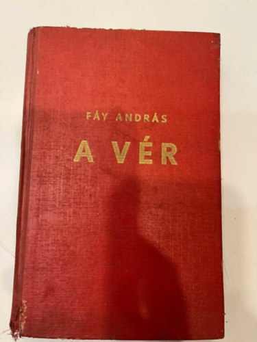 Fáy András, Leonid Andrejev, Szini Gyula, Szegedi István: Fáy András: A vér / Leonyid Andrejev: Júdás / Szini Gyula: A smaragd / Szegedi István: Gyöngyvirág antikvár